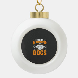 Einfach Ablenkbar Durch Hunde Keramik Kugel-Ornament