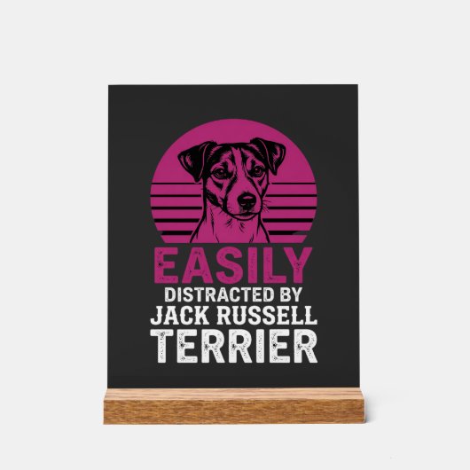 Einfach ablenkbar durch Jack Russell Terrier Acrylschild (Vorderseite)