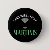Einfach Ablenkbar Durch Martinis Button (Vorderseite)