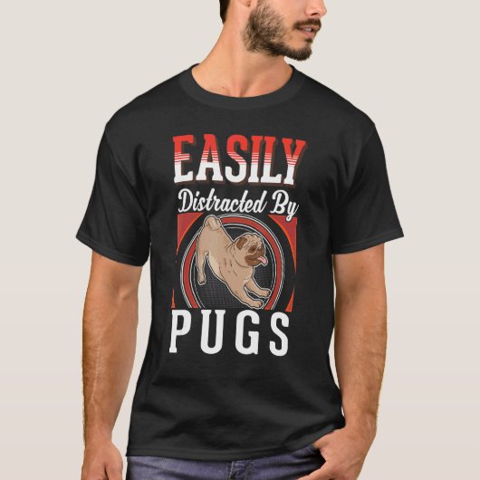 Einfach ablenkbar durch Pugs T-Shirt (Vorderseite)