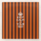 Einfach BEHALTEN CALM auf Orangenstreifen Glasuntersetzer (Vorderseite)