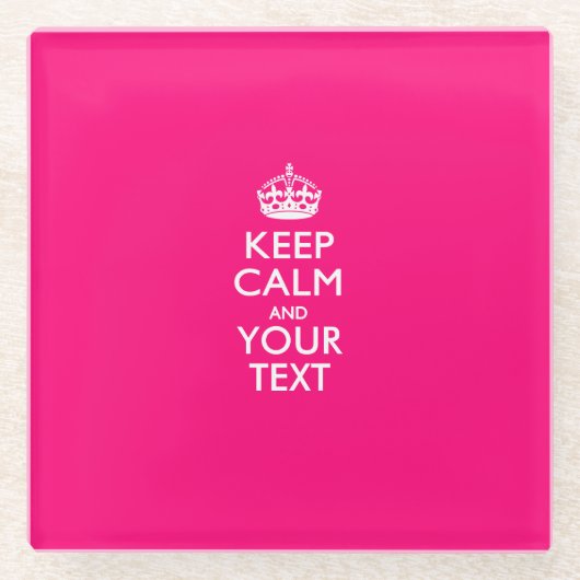 Einfach BEHALTEN CALM haben Ihren Text auf Fuchsia Glasuntersetzer (Vorderseite)
