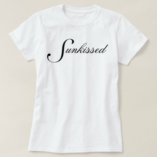 Einfach chic und hübsches Sunkissed-Skript T-Shirt (Design vorne)