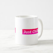 Einfach Chillen Klassischer Becher Kaffeetasse (VorderseiteRechts)