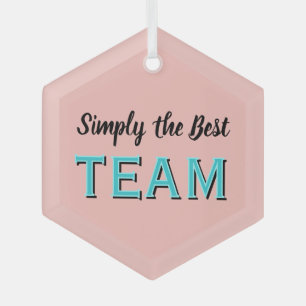 Einfach das beste Team Ornament Aus Glas
