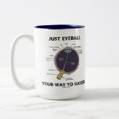 Einfach den Weg zum Erfolg ebnen (Augenanatomie) Zweifarbige Tasse (Links)