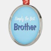 Einfach der beste Bruder Ornament Aus Metall (Links)