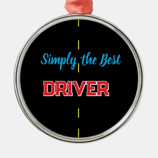 Einfach der beste Fahrer Ornament Aus Metall (Vorne)