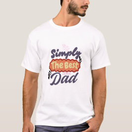 Einfach der beste Papa - Vatertags-Shirt T-Shirt