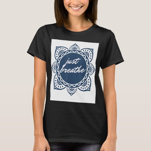 Einfach die Grafik durchatmen T-Shirt (Vorderseite)