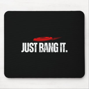 Einfach draufhauen. Lustiges Disc-Golf-Geschenk Di Mousepad
