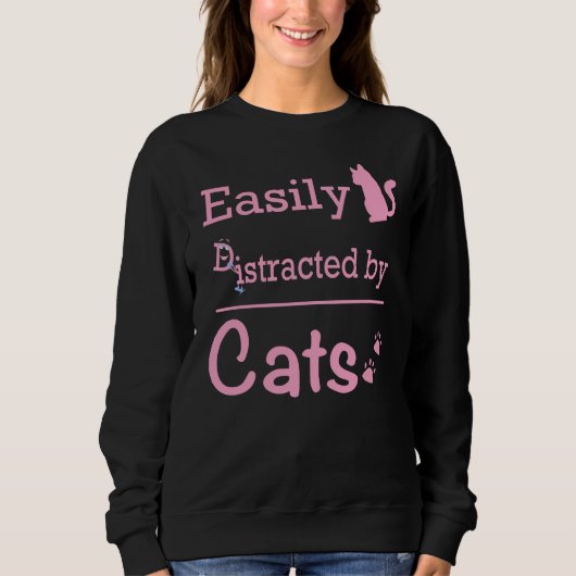 Einfach durch süße Katzen ablenkbar Sweatshirt (Vorderseite)