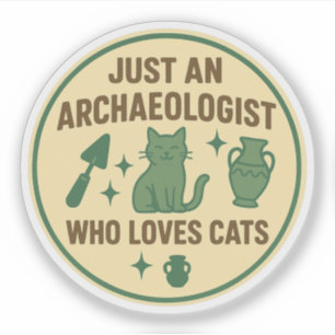 Einfach ein Archäologe, der Katzen liebt Aufkleber