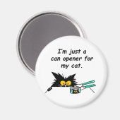 EINFACH EIN KANN-ÖFFNER FÜR MEINE KATZE MAGNET (Vorderseite/Rückseite)