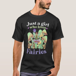 EINFACH EIN MÄDCHEN, DAS LIEBEN Goblincore-Fee FAI T-Shirt