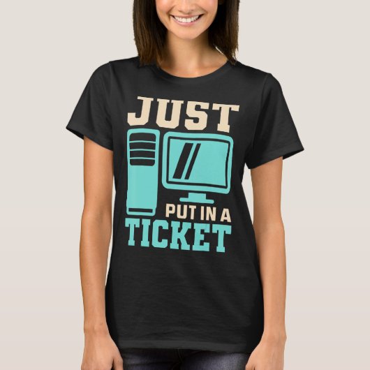 Einfach ein Ticket eingeben, Help Desk - Computer T-Shirt (Vorderseite)