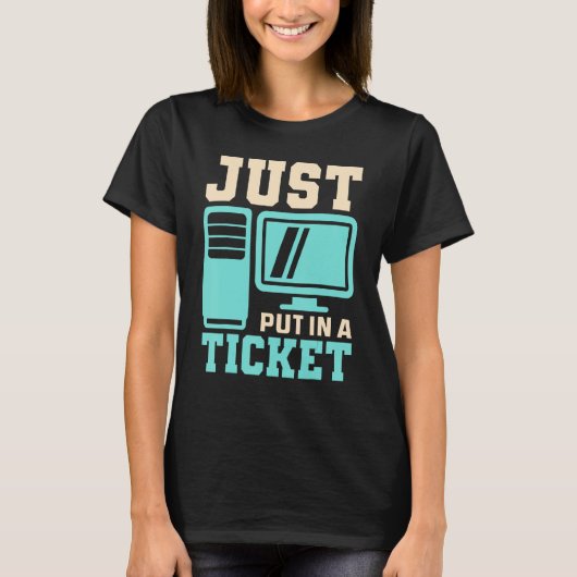 Einfach ein Ticket eingeben, Help Desk - Computer T-Shirt (Vorderseite)