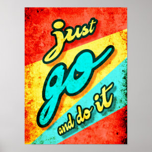 Einfach geh und tu es, motivierend vintage poster