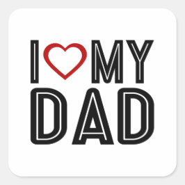 Einfach höre ich Liebe Mein Vater Typografie | Auf Quadratischer Aufkleber