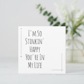 Einfach "Ich bin so Stinkin' Happy, dass du in mei (Stehend Vorderseite)