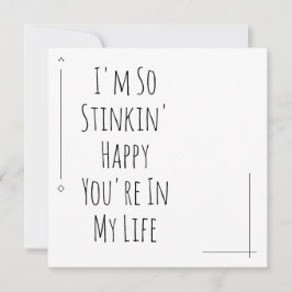 Einfach "Ich bin so Stinkin' Happy, dass du in mei