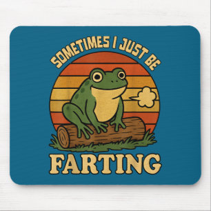 Einfach ich manchmal Frosch furzende sarkastische Mousepad