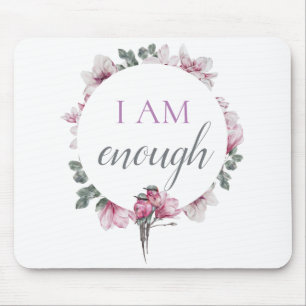 Einfach Inspirieren, dass ich genug Bejahung bin Mousepad