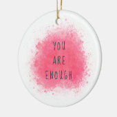 Einfach Inspiriert, Sie sind genug Affirmationsang Keramik Ornament (Links)