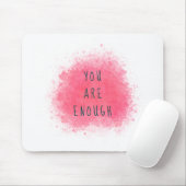 Einfach Inspiriert, Sie sind genug Affirmationsang Mousepad (Mit Mouse)