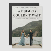 Einfach konnte nicht warten Foto Hochzeit Ankündig Magnetkarte (Vorne/Hinten)