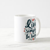 Einfach leben, glücklich sein - inspirierendes Zit Kaffeetasse (VorderseiteRechts)