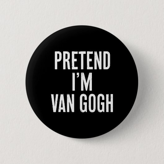Einfach leicht vorzutäuschen, ich bin Van Gogh Hal Button (Vorderseite)