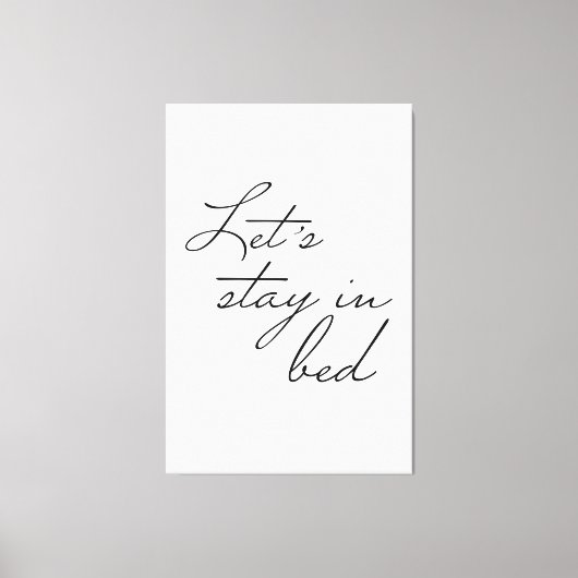 Einfach Let's bleibe in Bed Modern Wall Art zitier Leinwanddruck (Vorderseite)
