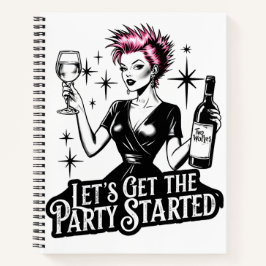 Einfach Let's get this Party Started - Notebook Notizblock