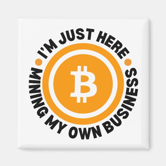 EINFACH MEIN EIGENES BUSINESS-Fun-Bitcoin Magnet (Vorne)