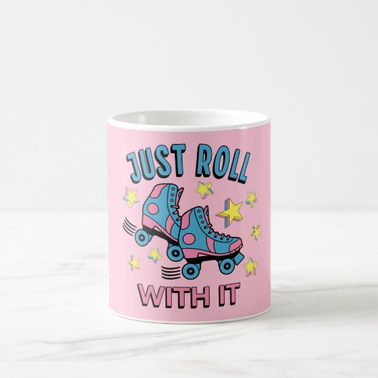 Einfach mit ihm rollen kaffeetasse (Mittel)