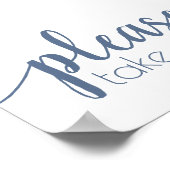 Einfach, nehmen Sie bitte eins | Dusty Blue Any Ev Poster (Ecke)