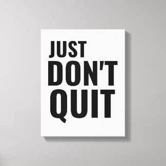einfach nicht aufhören inspirierende motivierend p leinwanddruck