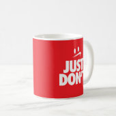 "Einfach nicht" Kaffeetasse (VorderseiteRechts)