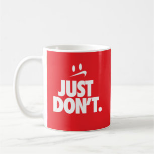 "Einfach nicht" Kaffeetasse