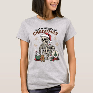 Einfach nur auf Weihnachten warten Lustiger Skelet T-Shirt