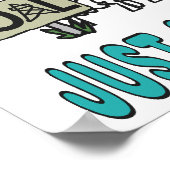 Einfach Öl aufhalten Poster (Ecke)