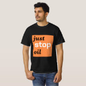 einfach Öl stoppen T-Shirt (Vorne ganz)
