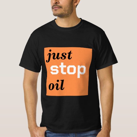 einfach Öl stoppen T-Shirt (Vorderseite)