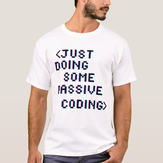 einfach passiv programmieren T-Shirt (Vorderseite)