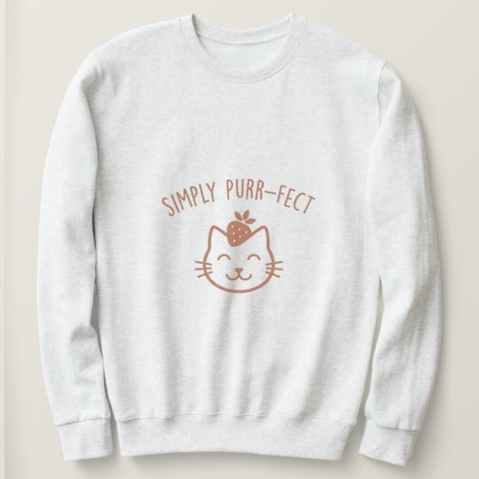 Einfach perfekt süßes Katzendesign Sweatshirt (Design vorne)