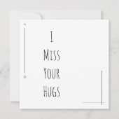 Einfach schwarz und weiß "I Miss Your Hugs" (Vorderseite)