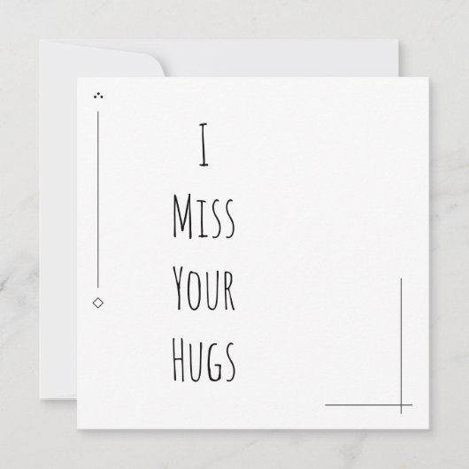 Einfach schwarz und weiß "I Miss Your Hugs" (Vorderseite)