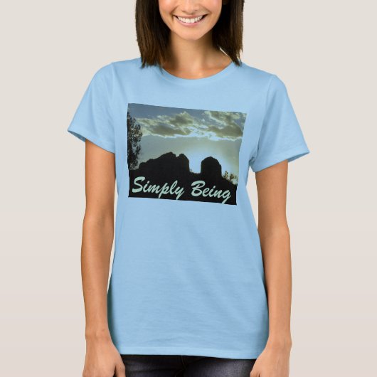 Einfach seiend: Noch, wie Gott mich herstellte T-Shirt (Vorderseite)