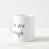 Einfach, Sie sind genug Zitat Kaffeetasse (Vorderseite Links)
